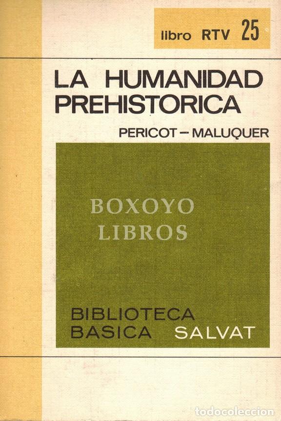Libros: PERICOT, Luis/ MALUQUER DE MOTES, Juan. La humanidad prehist&oacute;rica - Foto 1