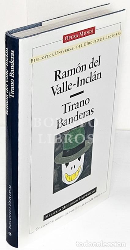 Libros: VALLE-INCL&Aacute;N, Ram&oacute;n del. Tirano banderas. Novela de Tierra Caliente. Pr&oacute;logo de Juan Villoro