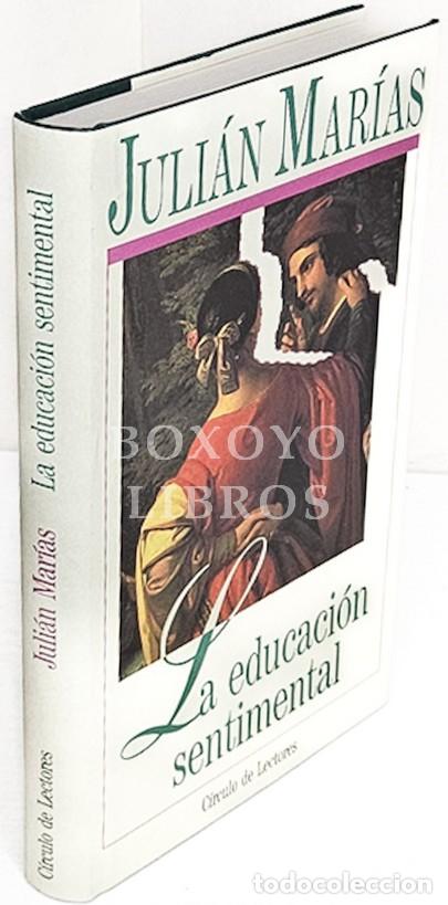 Libros: MAR&Iacute;AS, Juli&aacute;n. La educaci&oacute;n sentimental - Foto 1