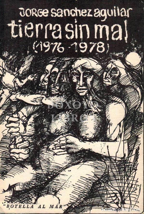 Libros: S&Aacute;NCHEZ AGUILAR, Jorge. Tierra sin mal (1976-1978)