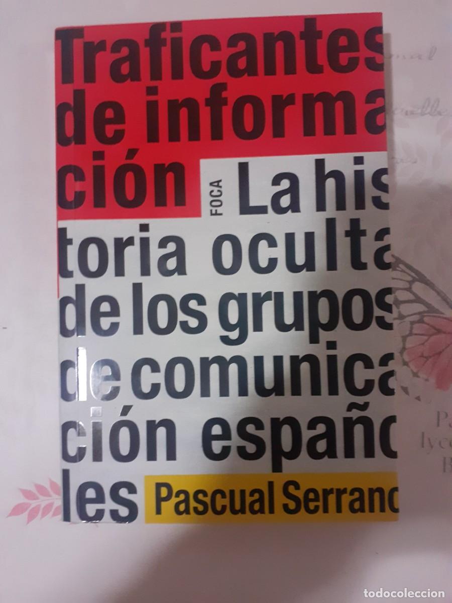 Libros: TRAFICANTES DE INFORMACION -- PASCUAL SERRANO -- - Foto 1