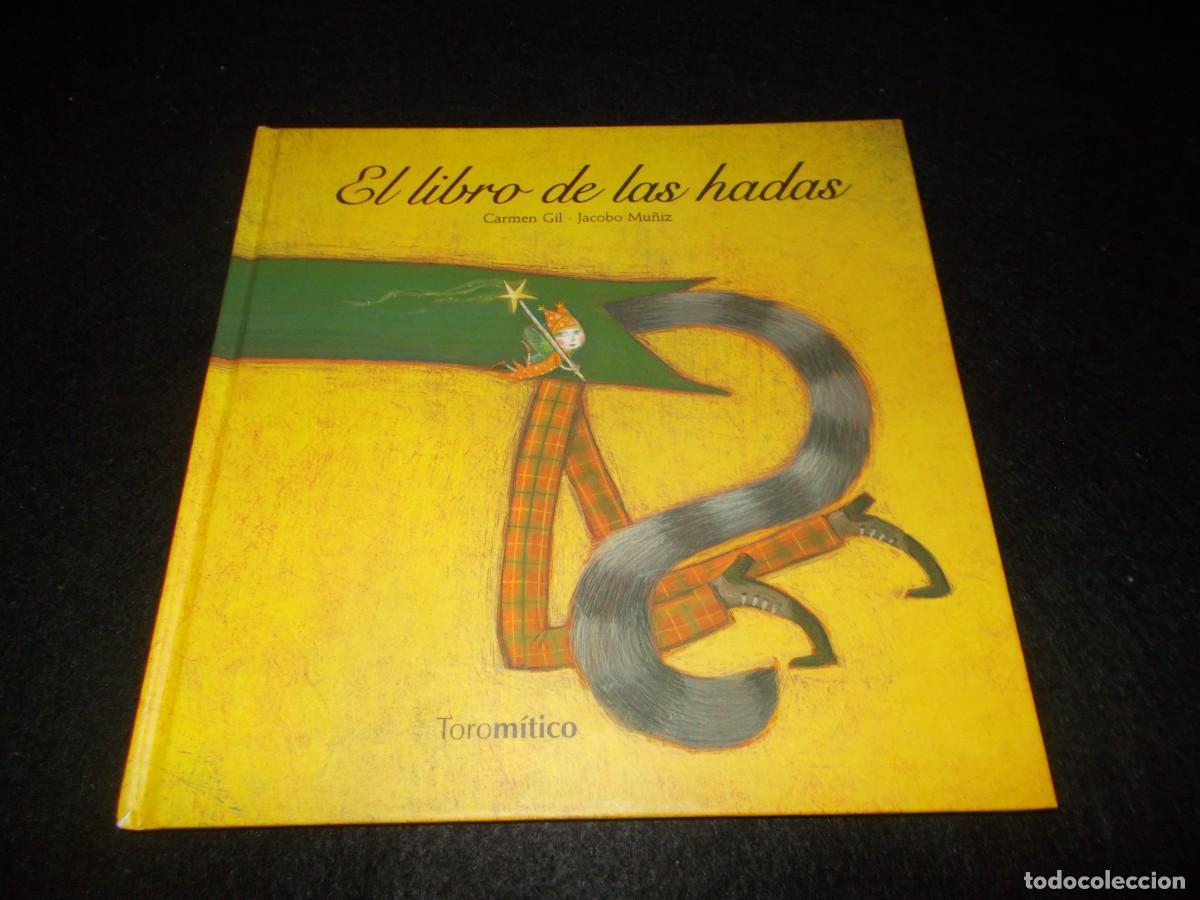 Libros: EL LIBRO DE LAS HADAS. Carmen Gil-Jacobo Mu&ntilde;iz. Toro M&iacute;tico 2007. Cuento Libro - Foto 1