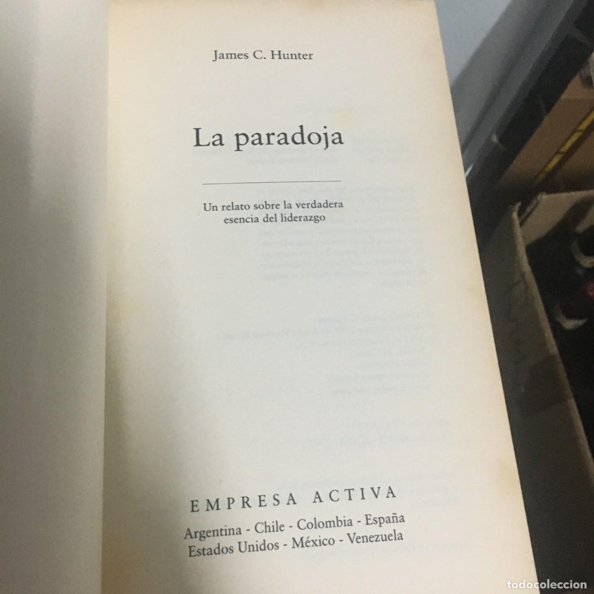 Libros: LA PARADOJA, JAMES C. HUNTER - Foto 3
