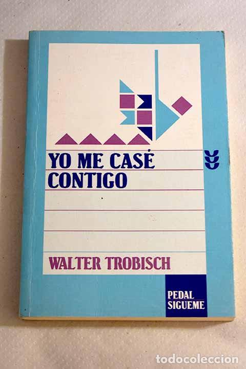 Libros: Yo me cas&eacute; contigo: Trobisch, Walter.- Trobisch, Walter - Foto 1