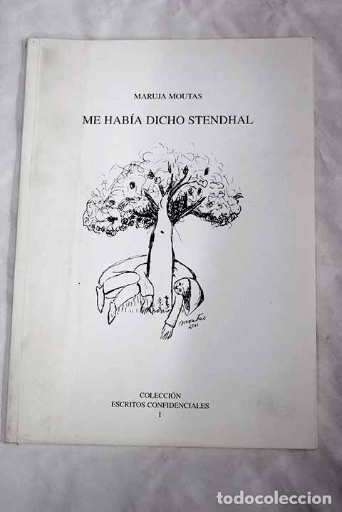 Libros: Me hab&iacute;a dicho Stendhal.- Moutas, Maruja - Foto 1