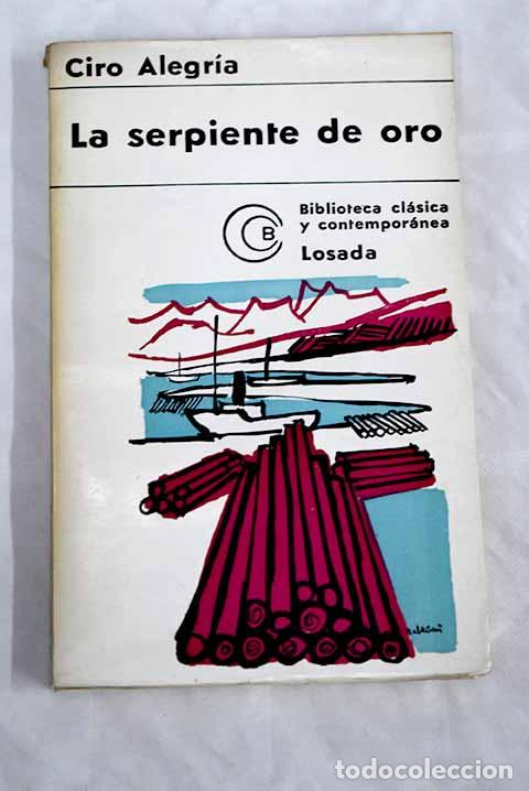 Libros: La serpiente de oro: Alegr&iacute;a, Ciro.- Alegr&iacute;a, Ciro - Foto 1