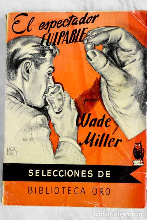 Libros: El espectador culpable.- Miller, Wade - Foto 1