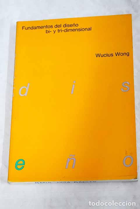 Libros: Fundamentos del dise&ntilde;o bi- y tri-dimensional.- Wong, Wucius - Foto 1