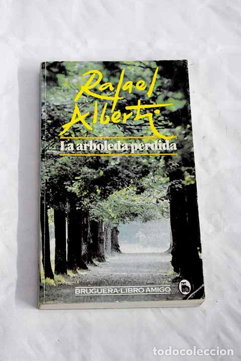 Libros: La arboleda perdida: Libro primero.- Alberti, Rafael - Foto 1