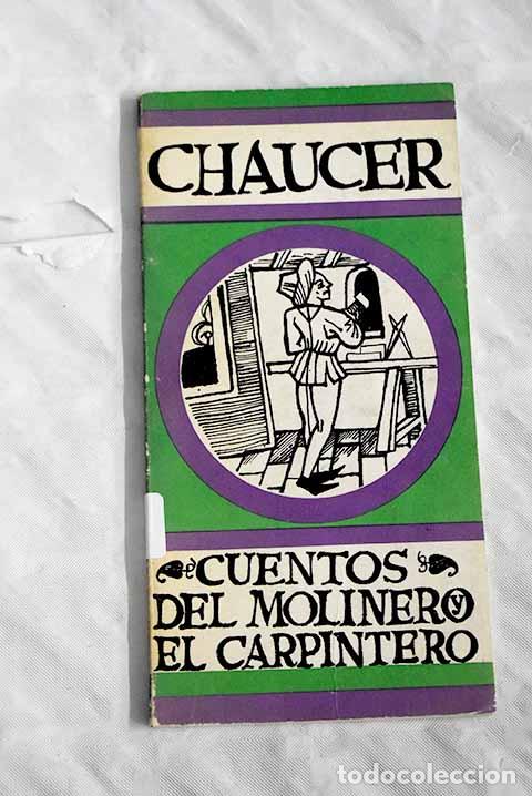 Libros: Cuentos del molinero y el carpintero.- Chaucer, Geoffrey