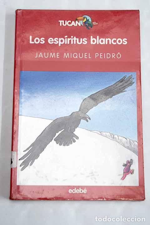 Libros: Los esp&iacute;ritus blancos.- Miquel Peidr&oacute;, Jaume - Foto 1