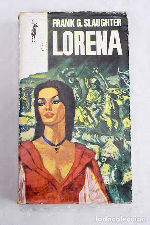 Libros: Lorena: Slaughter, Frank G..- Slaughter, Frank G. - Foto 1