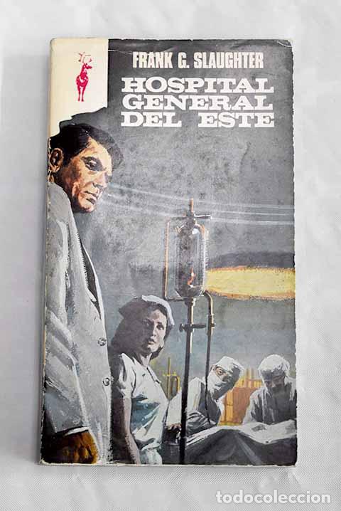 Libros: Hospital General del Este.- Slaughter, Frank G. - Foto 1