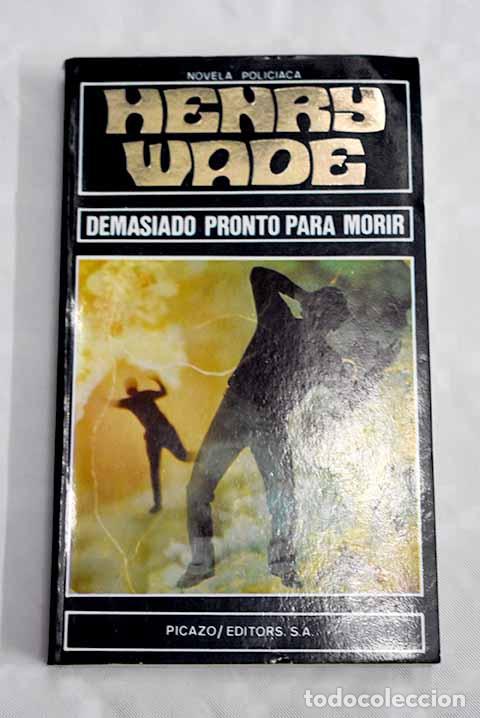 Libros: Demasiado pronto para morir.- Wade, Henry - Foto 1