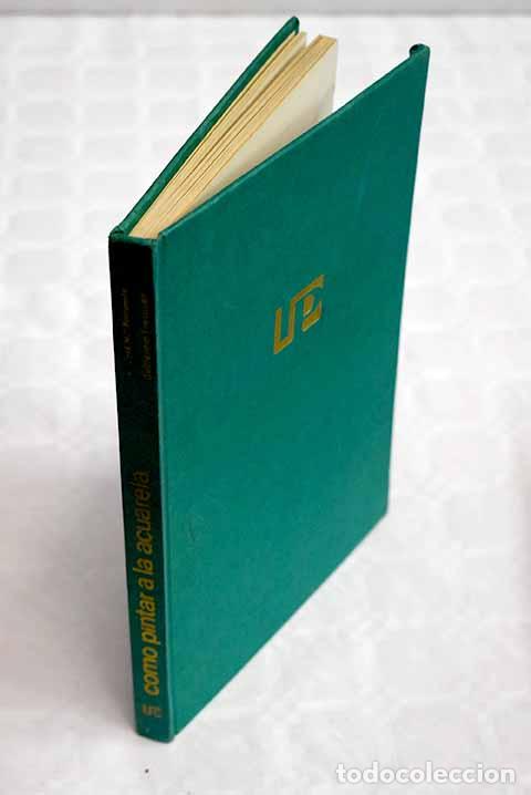 Libros: C&oacute;mo pintar a la acuarela.- Parram&oacute;n, Jos&eacute; Mar&iacute;a - Foto 1