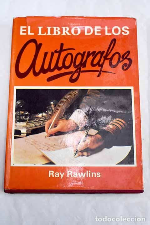 Libros: El libro de los aut&oacute;grafos.- Rawlins, Ray - Foto 1