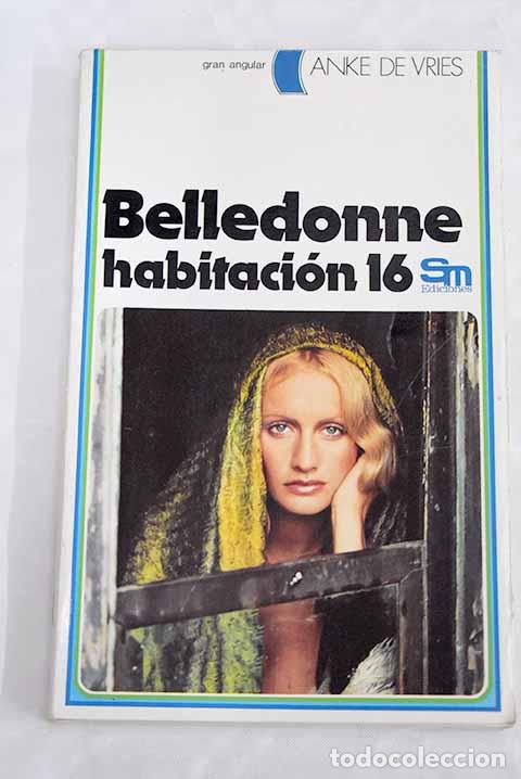 Libros: Belledonne, habitaci&oacute;n 16.- Vries, Anke de - Foto 1