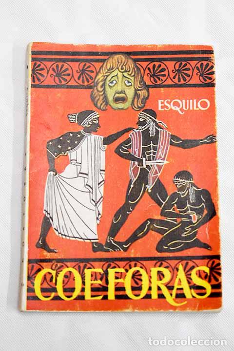 Libros: Coeforas: Esquilo: Ediciones G.P..- Esquilo - Foto 1