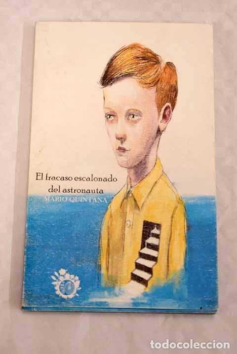 Libri di seconda mano: El fracaso escalonado del astronauta.- Quintana, Mario