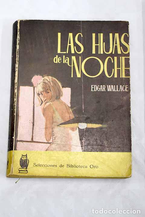 Libros: Las hijas de la noche.- Wallace, Edgar - Foto 1