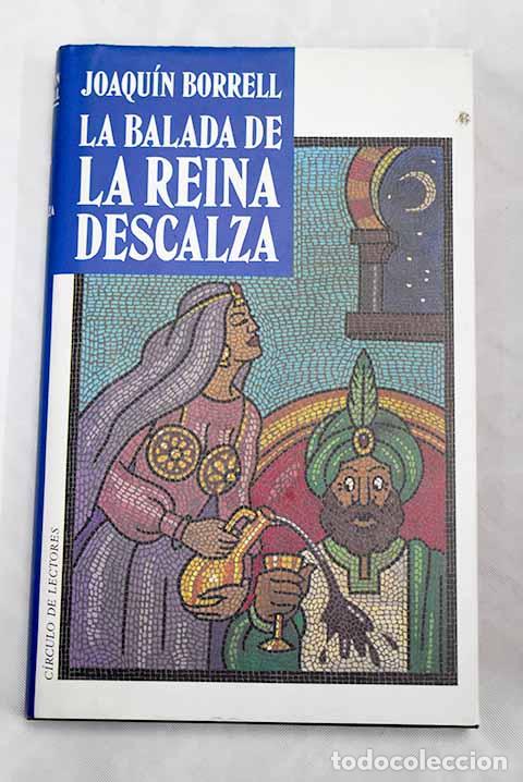 Libros: La balada de la reina descalza.- Borrell, Joaqu&iacute;n - Foto 1