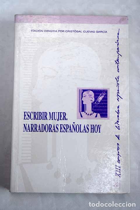 Libros: Escribir mujer, narradoras espa&ntilde;olas hoy - Foto 1