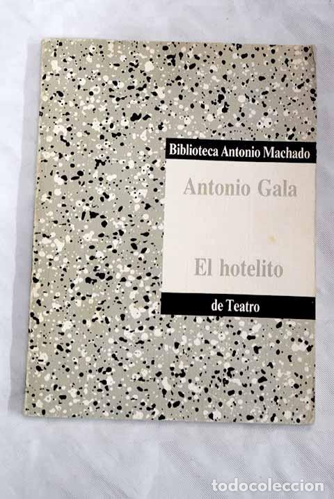 Libros: El hotelito: Gala, Antonio.- Gala, Antonio - Foto 1