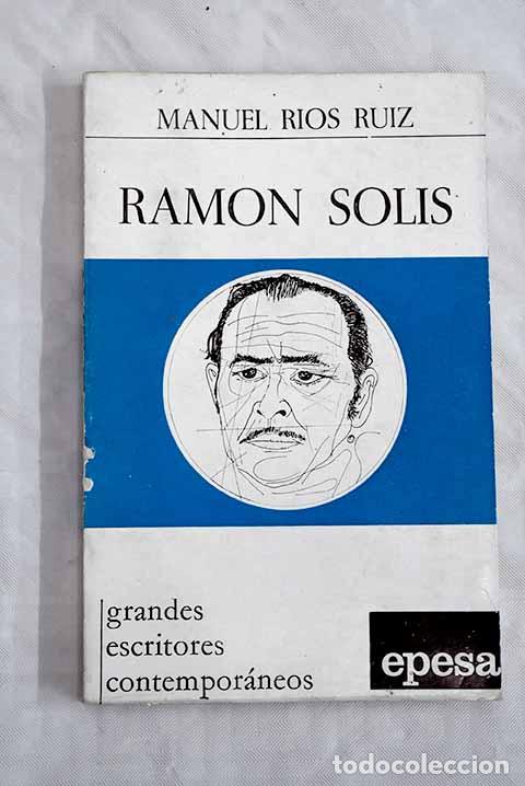 Libros: Ram&oacute;n Sol&iacute;s: R&iacute;os Ruiz, Manuel.- R&iacute;os Ruiz, Manuel - Foto 1