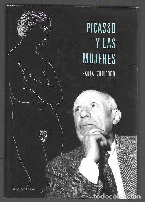 Libros: PICASSO Y LAS MUJERES - IZQUIERDO, PAULA - Foto 1
