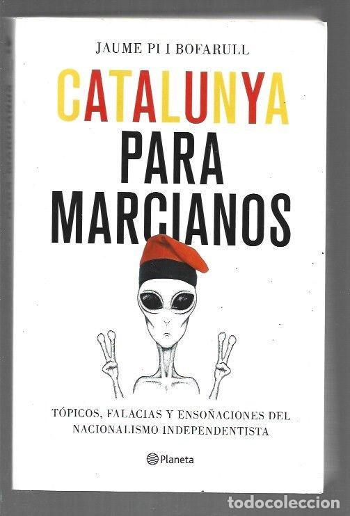 Libros: CATALUNYA PARA MARCIANOS - PI I BOFARULL, JAUME - Foto 1