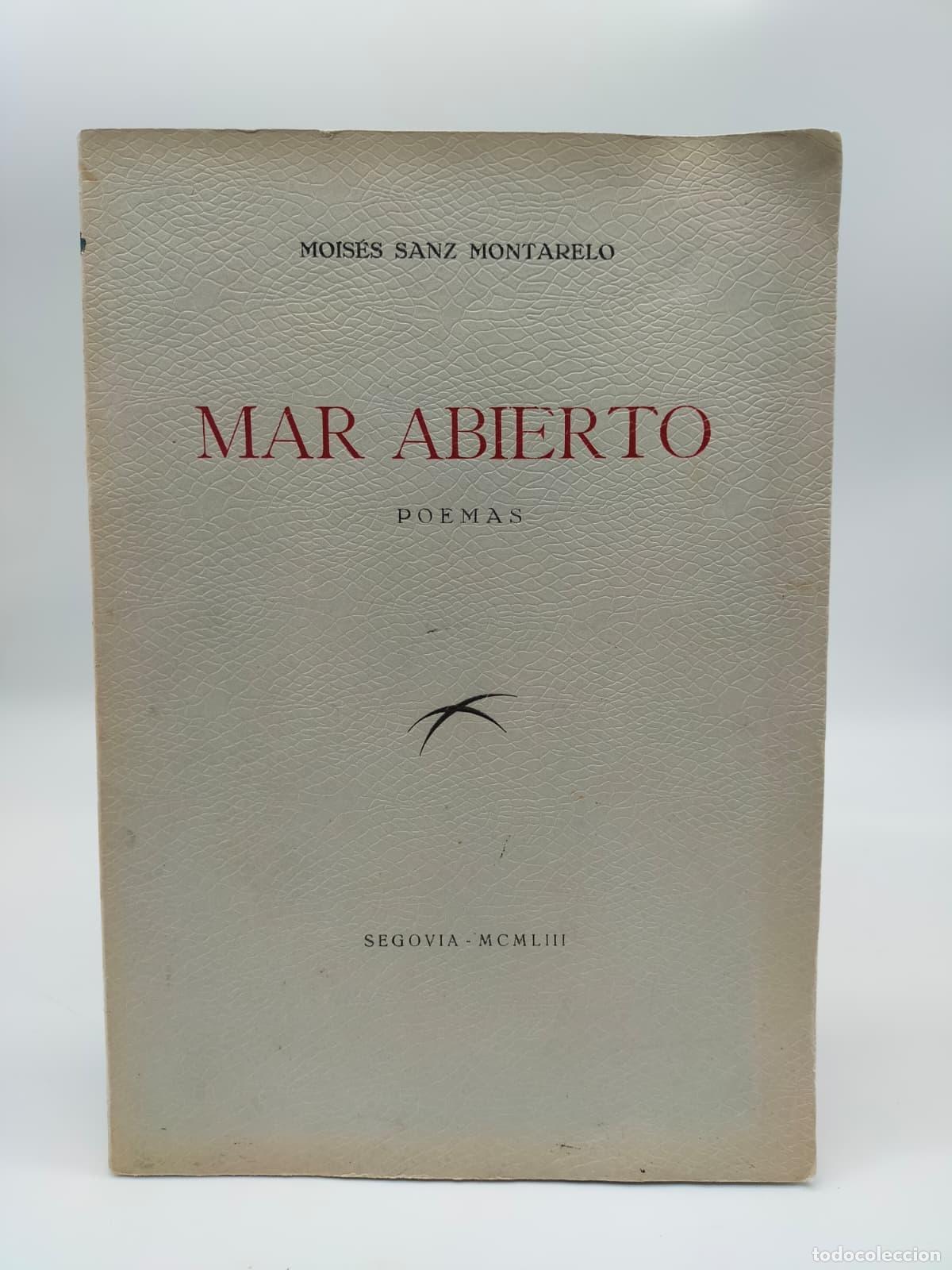 Libri di seconda mano: SANZ MONTARELO, Mois&eacute;s. - Mar abierto. Poemas.