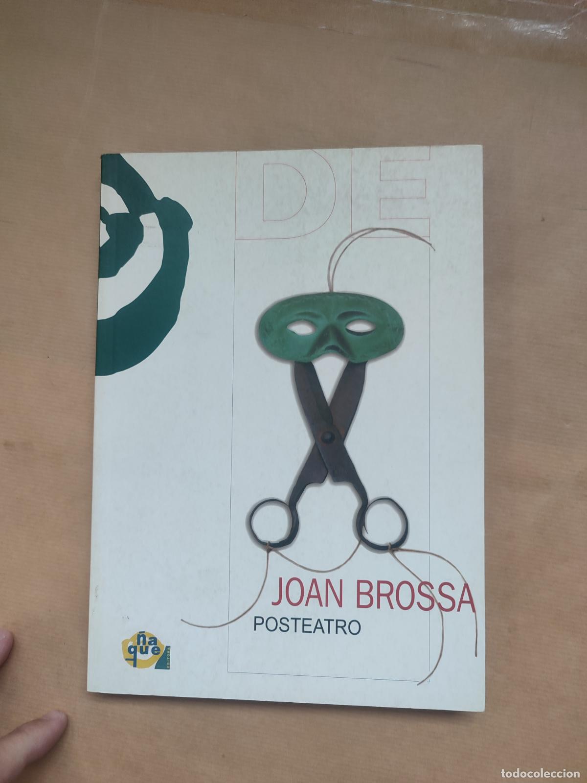 Libros: POSTEATRO - &rdquo;BROSSA, JOAN&rdquo; - Foto 1