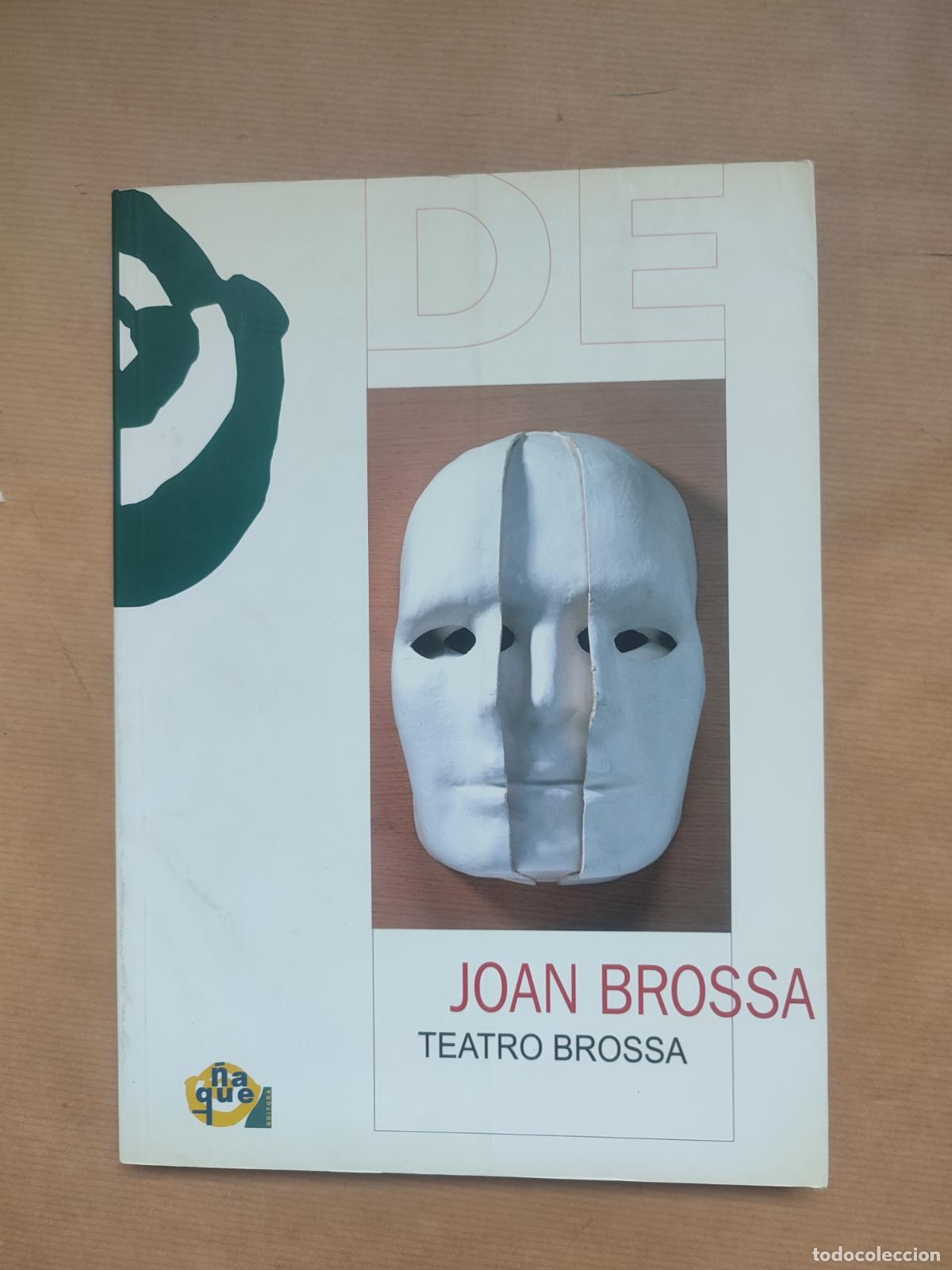 Libros: TEATRO BROSSA - &rdquo;BROSSA, JOAN&rdquo; - Foto 1