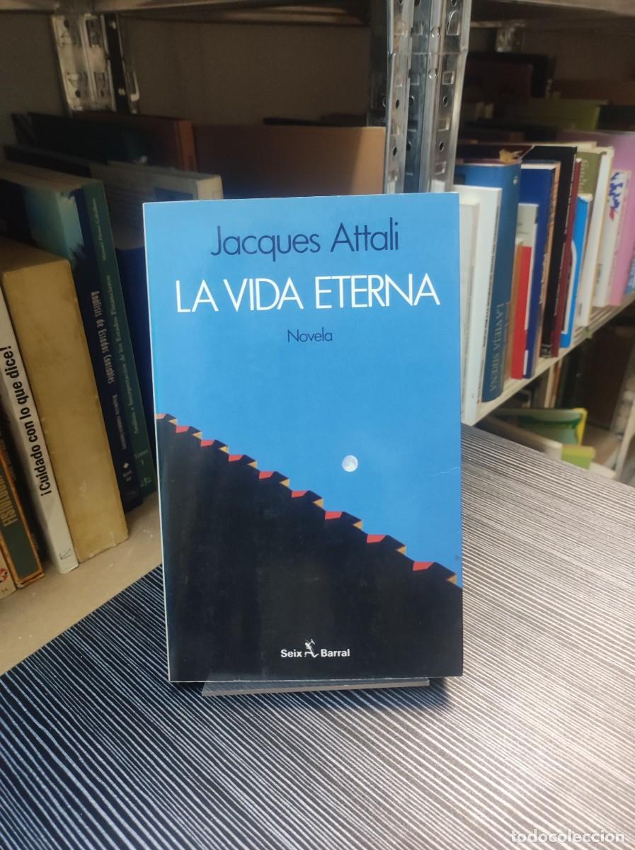 Libros: La vida eterna, Jacques Attali - Foto 1