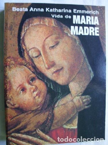 Libri di seconda mano: Vida de Mar&iacute;a Madre - Emmerich, Ana Katharina tdk964