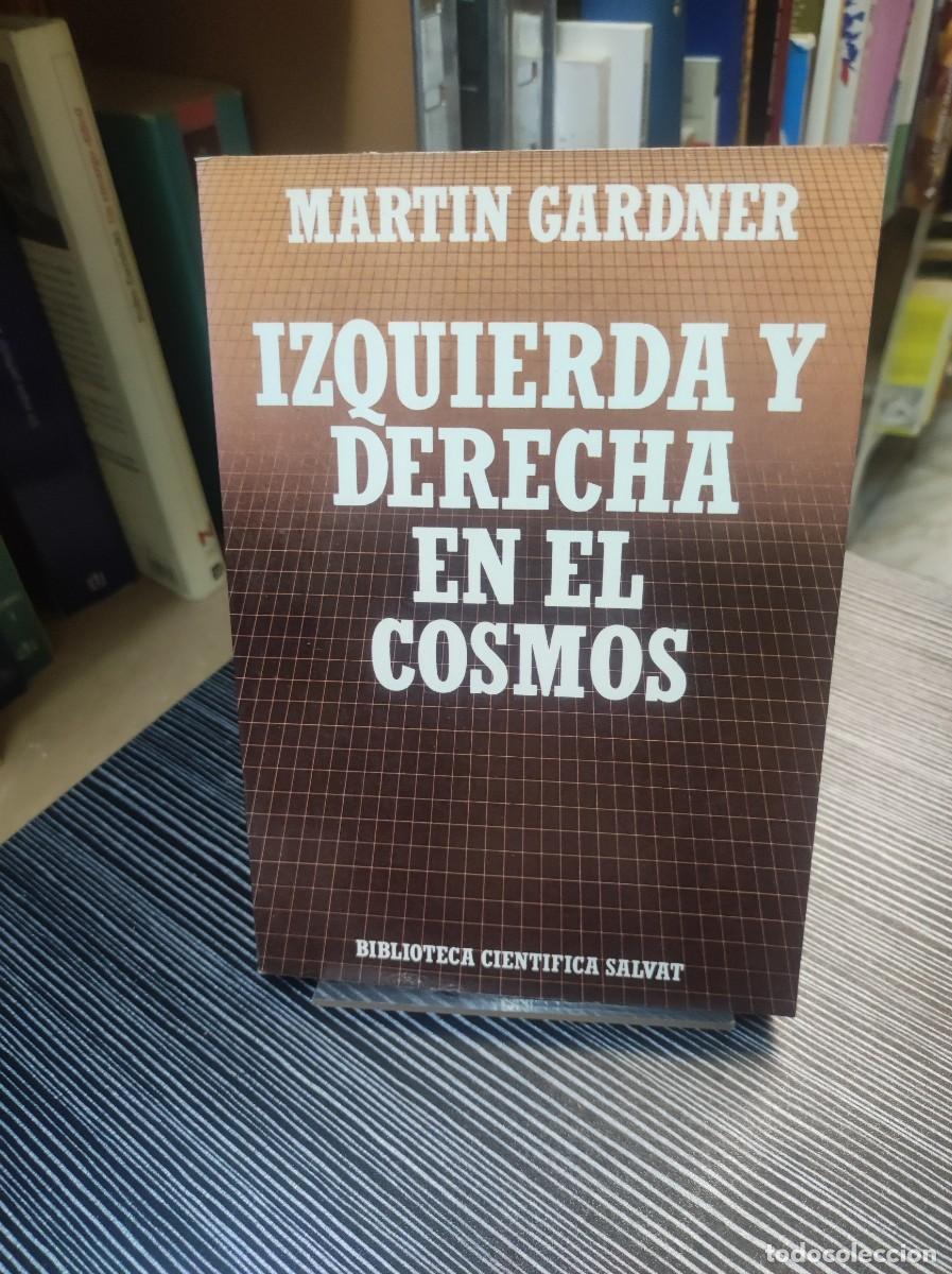 Libros: IZQUIERDA Y DERECHA EN EL COSMOS. MARTIN GARDNER - Foto 1