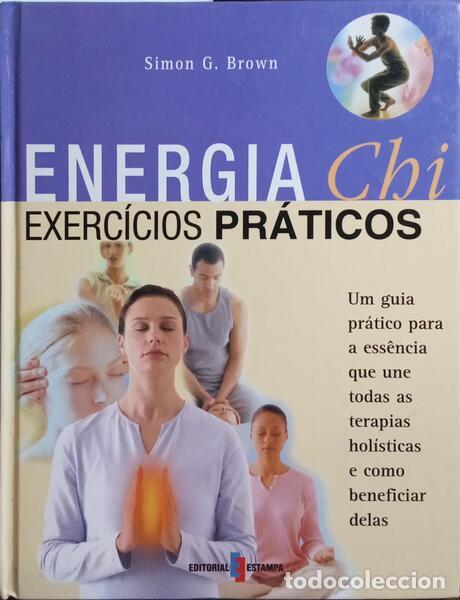 Libros: BROWN. (Simon G.) - ENERGIA CHI, EXER&Iacute;CIOS PR&Aacute;TICOS. - Foto 1