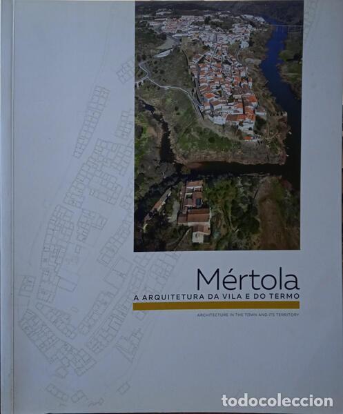 Libros: REIM&Atilde;O COSTA. (Miguel) - M&Eacute;RTOLA: A ARQUITETURA DA VILA E DO TERMO.