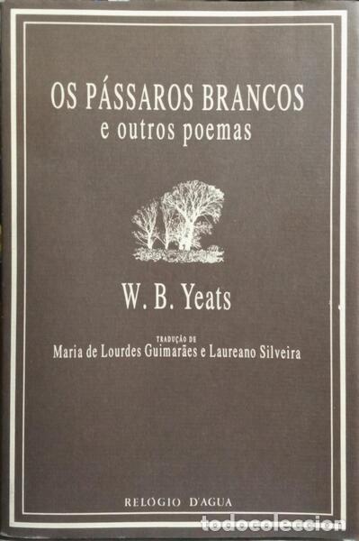 B&uuml;cher: YEATS. (William Butler) - OS P&Aacute;SSAROS BRANCOS E OUTROS POEMAS.
