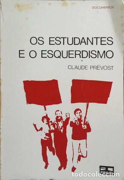 Libros: PR&Eacute;VOST. (Claude) - OS ESTUDANTES E O ESQUERDISMO. - Foto 1