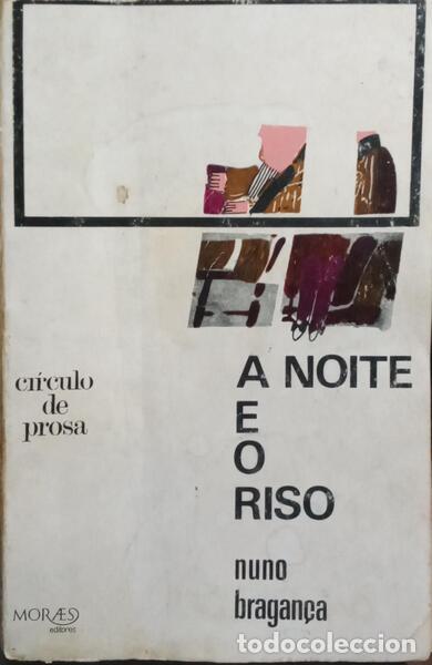 Libros: BRAGAN&Ccedil;A. (Nuno) - A NOITE E O RISO. [2.&ordf; EDI&Ccedil;&Atilde;O] - Foto 1