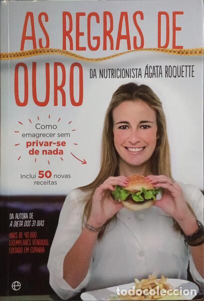 Libros: ROQUETTE. (&Aacute;gata) - AS REGRAS DE OURO DA NUTRICIONISTA &Aacute;GARA ROQUETTE. [1.&ordf; EDI&Ccedil;&Atilde;O]