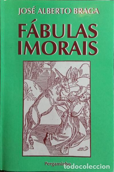 Libros: BRAGA. (Jos&eacute; Alberto) - F&Aacute;BULAS IMORAIS. - Foto 1