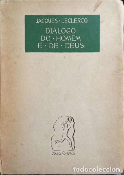 Libros: LECLERCQ. (Jacques) - DI&Aacute;LOGO DO HOMEM E DE DEUS. [2.&ordf; EDI&Ccedil;&Atilde;O] - Foto 1