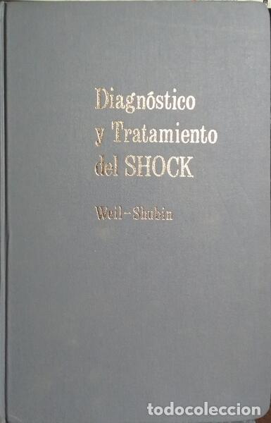 Libros: WEIL. (Max Harry) e Herbert Shubin. - DIAGN&Oacute;STICO Y TRATAMIENTO DEL SHOCK. - Foto 1