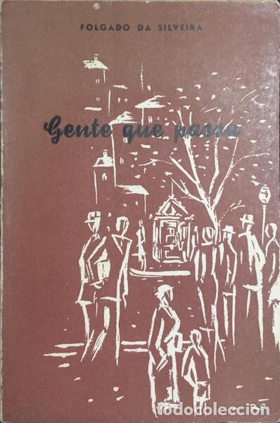 Libros: FOLGADO DA SILVEIRA. (Ant&oacute;nio) - GENTE QUE PASSA. [DED. AUTOR] - Foto 1