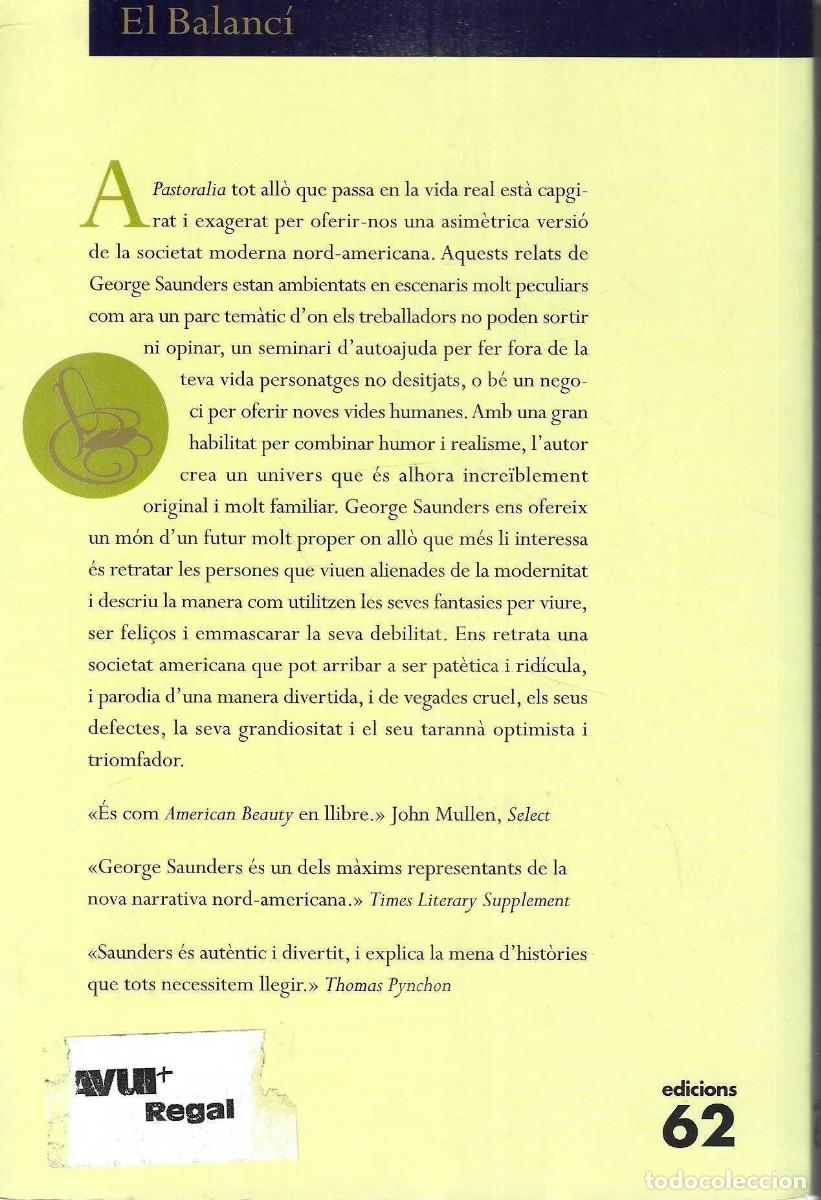 Libros: PASTORALIA - GEORGE SAUNDERS - EL BALANC&Iacute; - 2001 - Foto 2