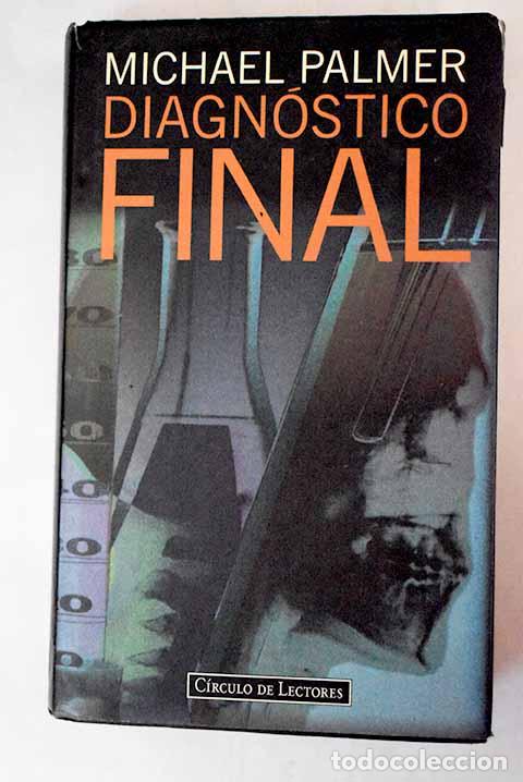 Libros: Diagn&oacute;stico final: Palmer, Michael.- Palmer, Michael - Foto 1