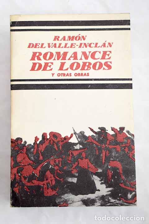 Libros: Romance de lobos y otras obras.- Valle-Incl&aacute;n, Ram&oacute;n del