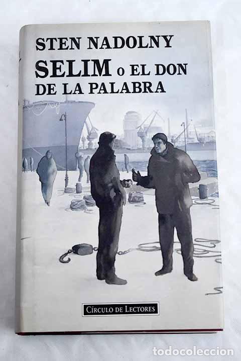 Libros: Selim o El don de la palabra.- Nadolny, Sten - Foto 1
